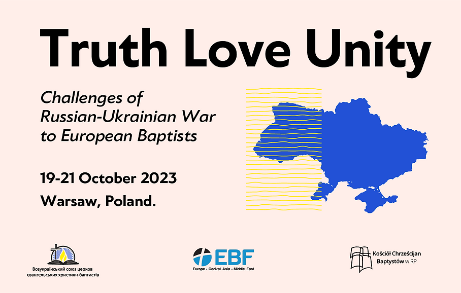 Конференція «Істина, любов, єдність:  виклики російсько-української війни для європейських баптистів»